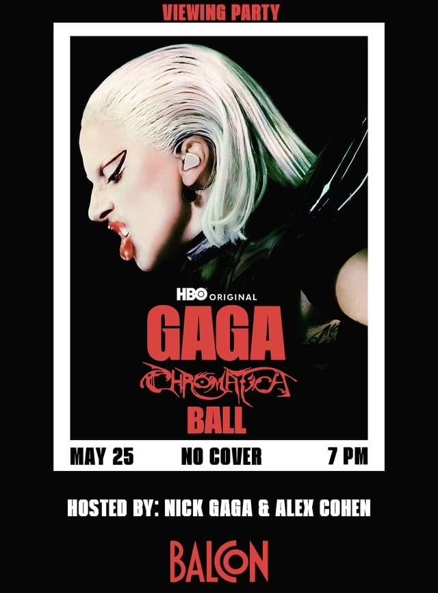 Premier Lady Gaga drag impersonator Nick Gaga and Alex Cohen host the official NYC viewing party of Lady Gaga's Chromatica Tour pro shot film!