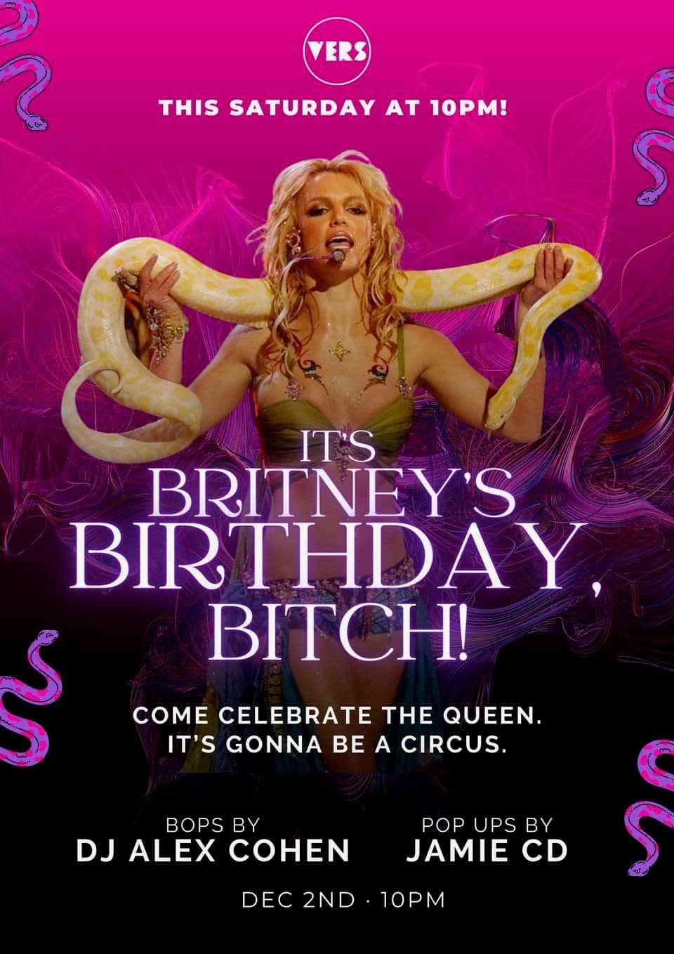 DJ Alex Cohen leads Vers in celebrating one of queer music icon's birthday playing a night full of Britney Spears and all her friends. Pop Up drag performances throughout the night by Jamie CD.