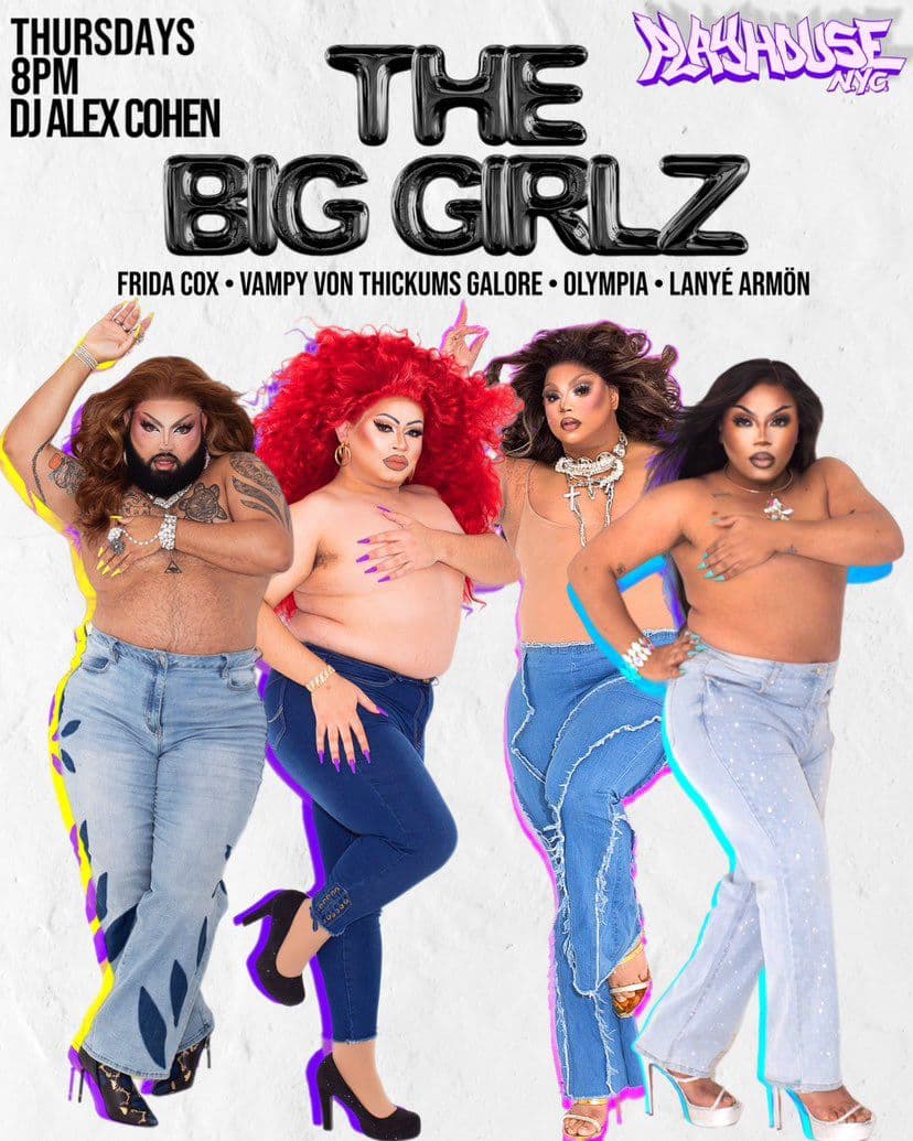 DJ Alex Cohen spins with NYC's only POC, Plus Size Girl Group starring Frida Cox, Olympia, Vampy Von Thickums and Lanye Armon!