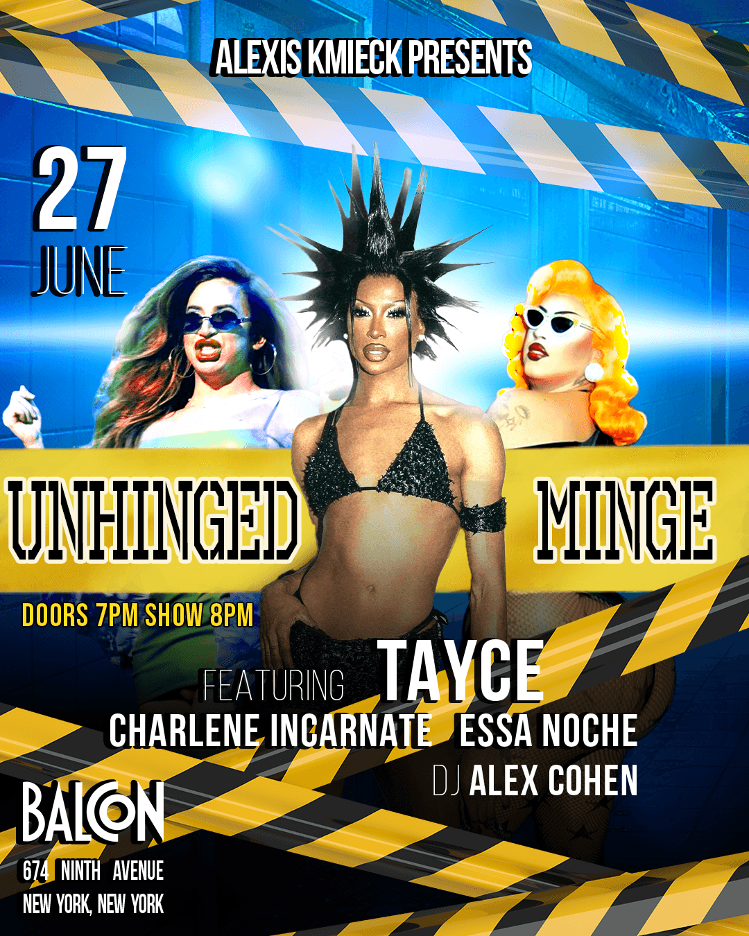 It's time to get unhinged, just in time for Pride Weekend! Join Tayce, Charlene and Essa Noche with DJ Alex Cohen for a Pride weekend kickoff show spectacular!